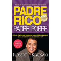 Padre rico. Padre pobre (Nueva edición actualizada).: Qué les enseñan los ricos a sus hijos acerca del dinero